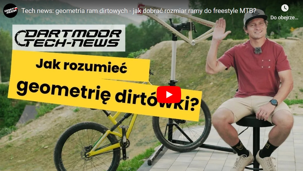 Dartmoor Tech News: geometria ram dirtowych &#8211; jak dobrać rozmiar ramy do freestyle MTB?